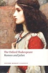 Romeo And Juliet: The Oxford Shakespeare - William Shakespeare Paperback