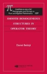 Smooth Homogeneous Structures in Operator Theory Monographs and Surveys in Pure and Applied Math
