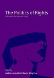 The Politics of Rights - Dilemmas for Feminist Praxis