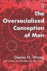 The Oversocialized Conception Of Man Hardcover