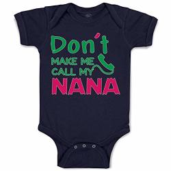 Custom Baby Bodysuit Don't Make Me Call My Nana Grandmother Grandma Funny Cotton Boy & Girl Baby Clothes Navy Design Only 24 Months