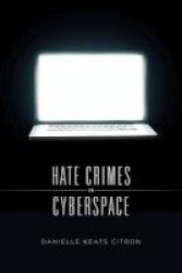 Hate Crimes In Cyberspace Paperback