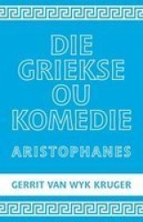 Aristophanes - Die Griekse Komedie Afrikaans Paperback