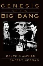 Genesis Of The Big Bang Hardcover Illustrated Ed