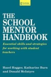 The School Mentor Handbook - Essential Skills And Strategies For Working With Student Teachers Paperback Revised