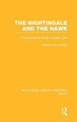 The Nightingale And The Hawk - A Psychological Study Of Keats& 39 Ode Hardcover