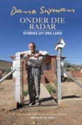 Onder Die Radar - Stories Uit Ons Land Afrikaans Paperback