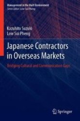 Japanese Contractors In Overseas Markets - Bridging Cultural & Communication Gaps Paperback
