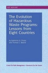 The Evolution of Hazardous Waste Programs - Lessons from Eight Countries