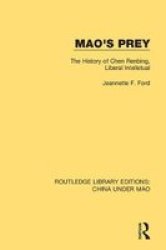 Mao& 39 S Prey - The History Of Chen Renbing Liberal Intelletual Paperback