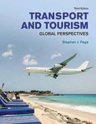 Transport And Tourism : Global Perspectives - Stephen Page Paperback