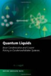 Quantum Liquids: Bose Condensation and Cooper Pairing in Condensed-Matter Systems Oxford Graduate Texts