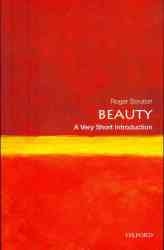 Beauty: A Very Short Introduction Very Short Introductions