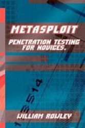 Metasploit - Penetration Testing For Novices Paperback