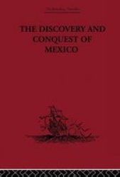 The Discovery And Conquest Of Mexico 1517-1521 Paperback