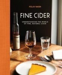 Fine Cider: Understanding The World Of Fine Natural Cider