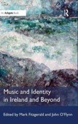 Music And Identity In Ireland And Beyond Hardcover New Edition