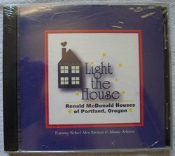 Light The House Ronald Mcdonald Houses Of Portland Oregon Featuring Michael Allen Harrison & Julianne Johnson