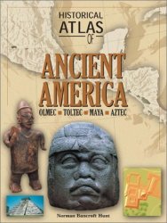 Historical Atlas Of Ancient America 20001 By Norman Bancroft Hunt Out Of Print New