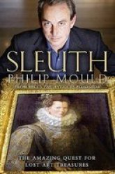 Sleuth: The Amazing Quest For Lost Art Treasures