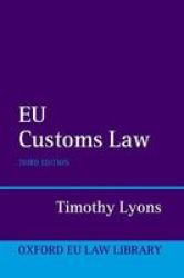 Eu Customs Law Hardcover 3RD Revised Edition