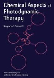 Chemical Aspects of Photodynamic Therapy Advanced Chemistry Texts, V. 1
