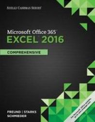 Shelly Cashman Series Microsoft Office 365 & Excel 2016 - Comprehensive Paperback New Ed