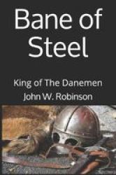 Bane Of Steel - King Of The Danemen Paperback