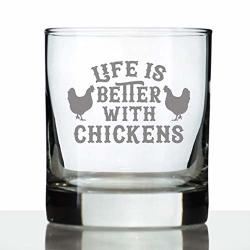 Life Is Better With Chickens - Whiskey Rocks Glass - Chicken Gifts For Men & Women - Fun Whisky Drinking Tumbler Decor