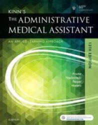 Kinn& 39 S The Administrative Medical Assistant - An Applied Learning Approach Paperback 13th Revised Edition