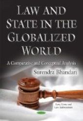 Law & State In The Globalized World - A Comparative & Conceptual Analysis Paperback