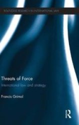 Threats Of Force - International Law And Strategy Hardcover New