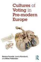 Cultures Of Voting In Pre-modern Europe Paperback