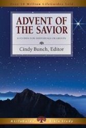 Advent Of The Savior Lifeguide Bible Studies