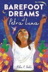 Barefoot Dreams Of Petra Luna Hardcover