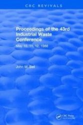 Proceedings Of The 43RD Industrial Waste Conference May 1988 Purdue University Hardcover