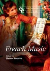 The Cambridge Companion To French Music Paperback New Title