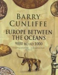 Europe Between the Oceans - 9000 BC-AD 1000