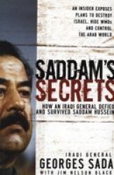 Saddam& 39 S Secrets - How An Iraqi General Defied And Survived Saddam Hussein Paperback