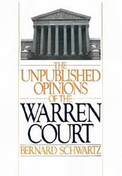 The Unpublished Opinions of the Warren Court