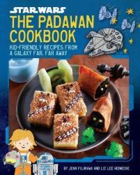 Star Wars: The Padawan Cookbook - Kid-friendly Recipes From A Galaxy Far Far Away Hardcover