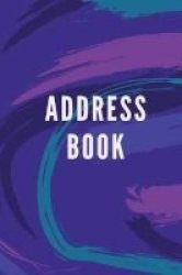 Address Book - Purple Design For Contacts Addresses Phone Numbers Emails & Birthdays Paperback