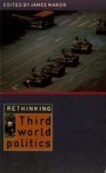 Rethinking Third-world Politics Paperback New