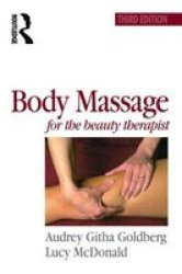 Body Massage for the Beauty Therapist, Third Edition