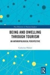 Being And Dwelling Through Tourism Hardcover