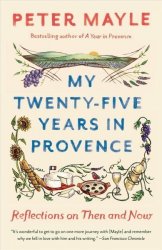 My Twenty-five Years In Provence Paperback