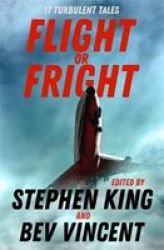 Flight Or Fright - 17 Turbulent Tales Paperback