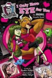 Monster High: I Only Have Eye For You Paperback