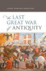 The Last Great War Of Antiquity Hardcover