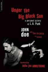 Under The Big Black Sun - A Personal History Of L.a. Punk Paperback
